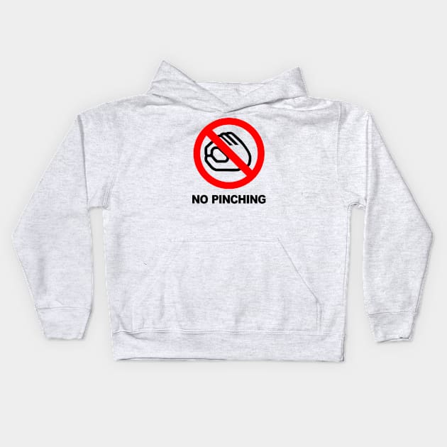 Funny No Pinching Warning Sign Kids Hoodie by Elvdant